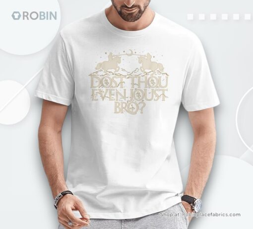 Dost Thou Even Joust Bro Shirt