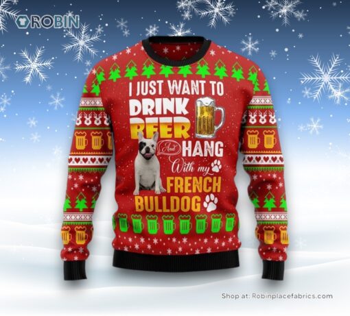 Drink Beer With French Bulldog Ugly Christmas Sweatshirt, Sweater, Christmas Gift For Dog Love