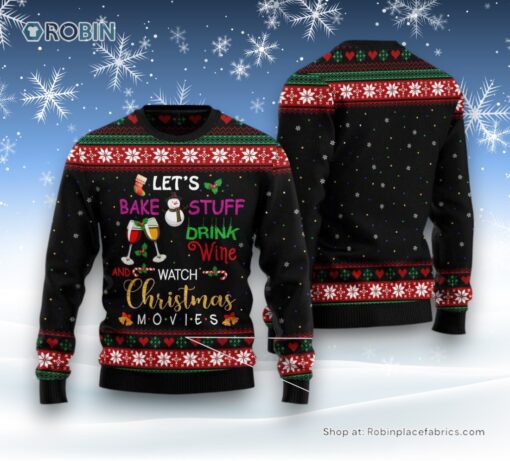 Drink Wine And Watch Christmas Movies Ugly Christmas Sweatshirt, Sweater