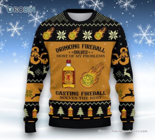 Dungeons & Dragons Drinking Fireball Solves Most Of My Problems Casting Fireball Solves The Rest Ugly Sweater and Sweatshirt