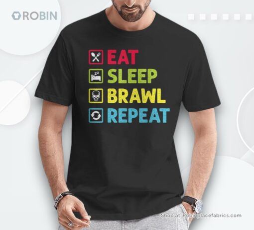 Eat Sleep Brawl Repeat Video Gamer Gaming Shirt