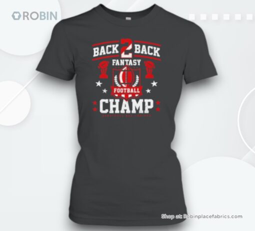 Fantasy Football Back 2 Back Champ Greatness Has Arrived Unisex Shirt