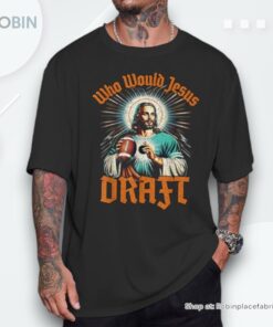 Fantasy Football Champion Who Would Jesus Draft Party Shirt