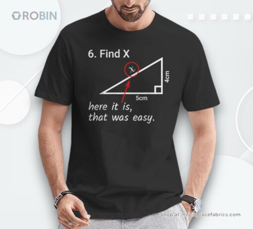 Find X Here It Is That Was Easy Math Humor Shirt