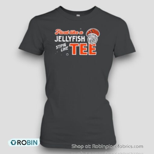 Float Like A Jellyfish Sting Like Tee Unisex Shirt