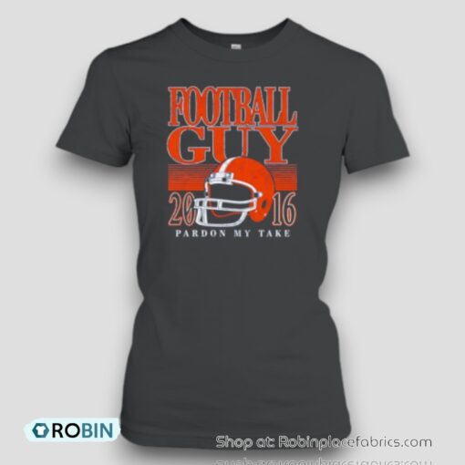 Football Guy 2016 Pardon My Take Unisex Shirt