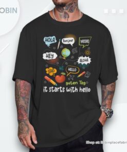 Friendship Inclusion Language Teacher It Starts With Hello Shirt