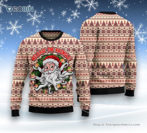 Funny Santa Claus Release The Kringle Ugly Christmas Sweater