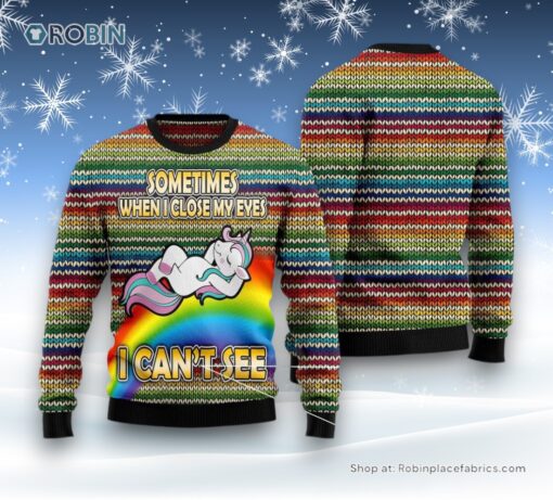 Funny Unicorn Sometimes When I Close My Eyes Ugly Christmas Sweatshirt, Sweater