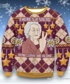 Gavin & Stacey Theres The Salad Now Leave Me Alone Ugly Sweater and Sweatshirt