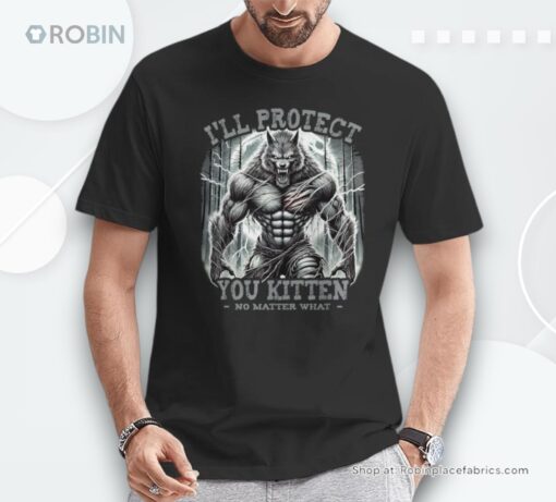 Graphic I’ll Protect You Kitten Alpha Wolf Shirt