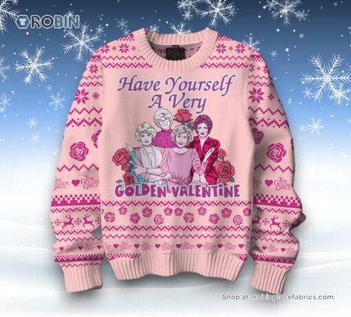 Have Yourself A Very Golden The Golden Girls Valentine Sweater and Sweatshirt