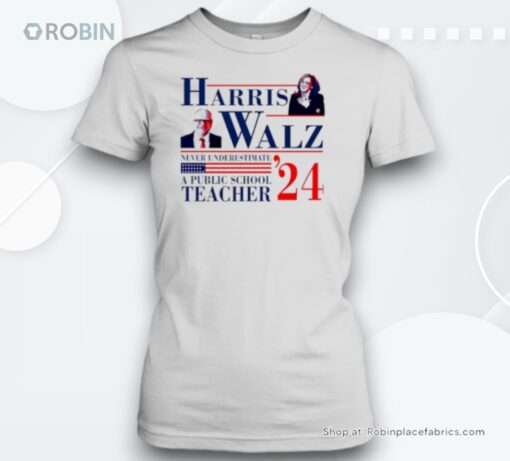 Harris Walz Never Underestimate A Public School Teacher 24 Unisex Shirt