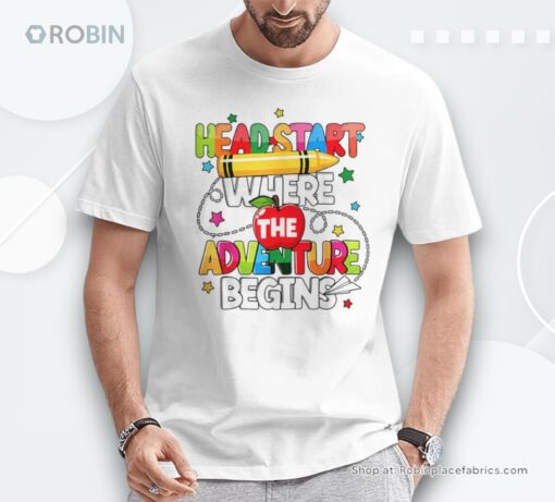 Head Start Where Adventure Begins School Teacher Shirt