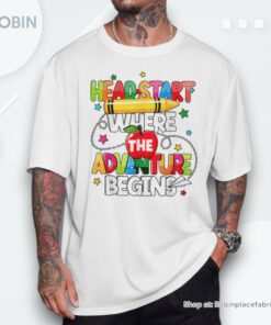 Head Start Where Adventure Begins School Teacher Shirt