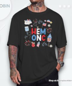 Hematology Oncology Nurse Peds Hem Onc Nurse 4Th Of July Shirt Hematology Oncology Nurse Peds Hem Onc Nurse 4Th Of July Shirt
