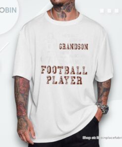 He’s Not Just My Grandson He’s Favorite Football Player Shirt