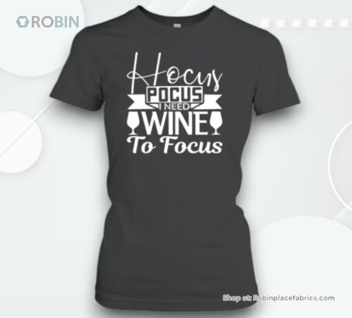 Hocus Pocus I Need Wine To Focus Unisex Shirt