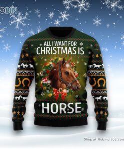 Horse All I Need For Christmas Ugly Christmas Sweatshirt, Sweater For Men And Women, Farm Ugly Sweater