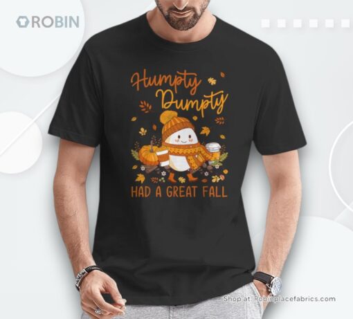 Humpty Dumpty Had A Great Fall Happy Fall Y’all Autumn Shirt
