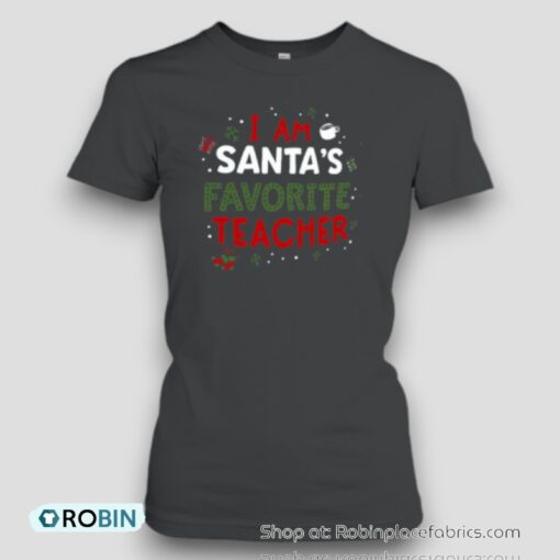 I Am Santa’s Favorite Teacher Unisex Shirt