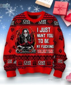 I Just Want You To Be My Fucking Valentine Ozzy Osbourne Sweater and Sweatshirt I Just Want You To Be My Fucking Valentine Ozzy Osbourne Sweater and Sweatshirt