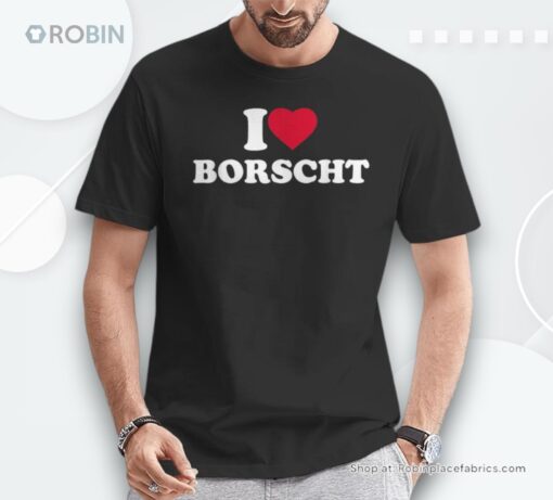 I Love Borscht I Heart Borscht Lover Shirt