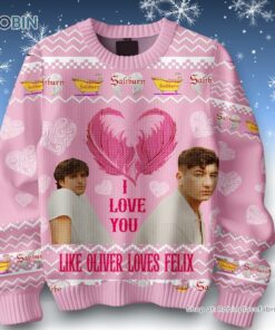 I Love You Like Oliver Loves Felix Saliburn Valentine Sweater and Sweatshirt I Love You Like Oliver Loves Felix Saliburn Valentine Sweater and Sweatshirt