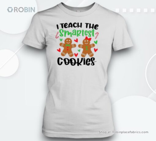 I Teach The Smartest Cookies Teacher Unisex Shirt