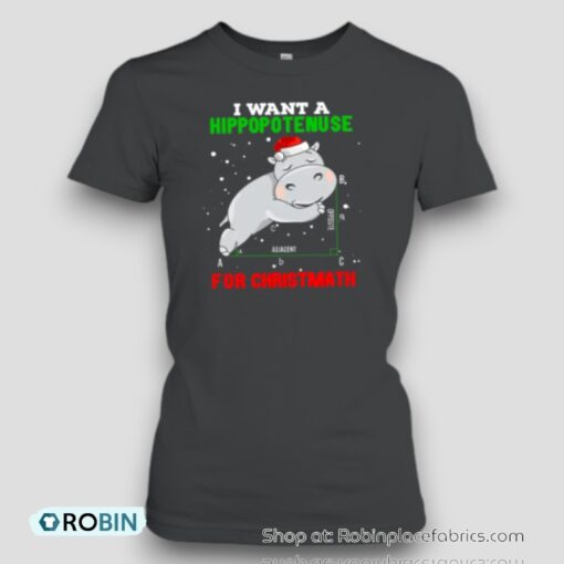 I Want A Hippopotenuse For Christmath Unisex Shirt