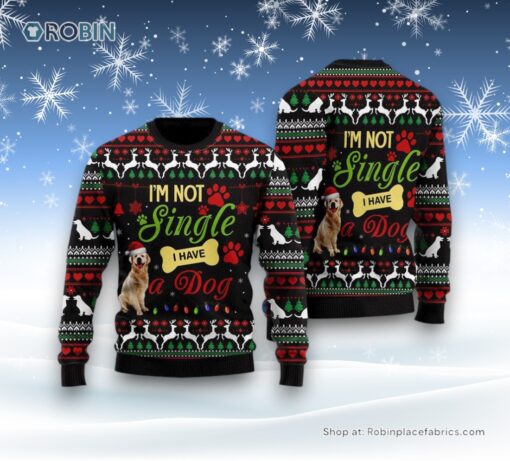 I’m Not Single I Have A Dog Ugly Christmas Sweater, Christmas Gift For Dog Love
