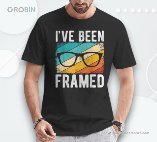 Ive Been Framed With Retro Glasses Shirt