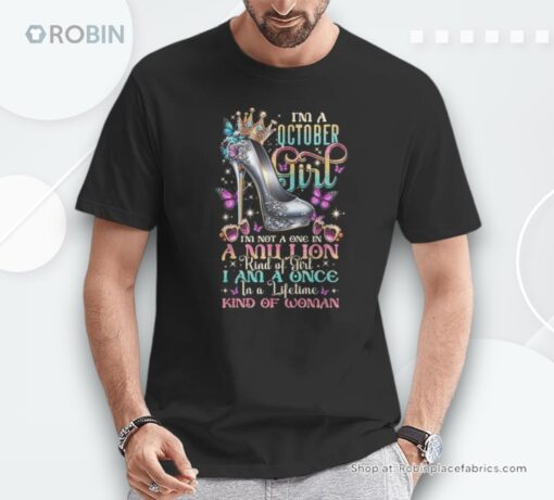 I’m A October Girl I Am Not A One In Million Kind Of Girl Shirt