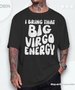 I’m A Virgo I Bring That Big Virgo Energy Retro Groovy Shirt