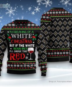 I’M Dreaming Of A White Christmas Ugly Christmas Sweater