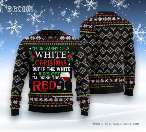 I’M Dreaming Of A White Christmas Ugly Christmas Sweater