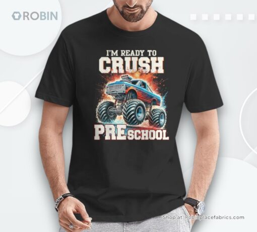 I’m Ready To Crush Preschool Monster Truck First Day Kid Boy Shirt
