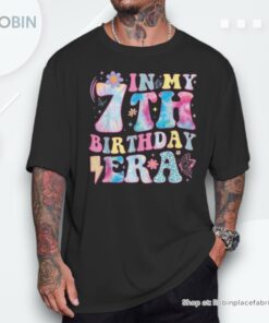 In My 7Th Birthday Era Seven Bday 7 Year Old Birthday Girl Shirt