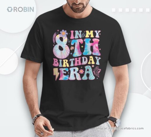 In My 8Th Birthday Era Eight Bday 8 Year Old Birthday Girl Shirt