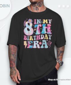 In My 8Th Birthday Era Eight Bday 8 Year Old Birthday Girl Shirt