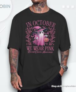 In October We Wear Pink Breast Cancer Awareness Halloween Shirt style 1 In October We Wear Pink Breast Cancer Awareness Halloween Shirt style 1