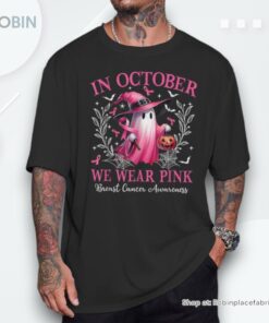 In October We Wear Pink Ghost Witch Breast Cancer Awareness Shirt In October We Wear Pink Ghost Witch Breast Cancer Awareness Shirt