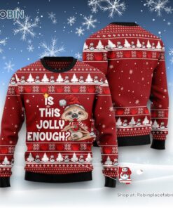 Is This Jolly Enough Sloth Ugly Christmas Sweatshirt, Sweater