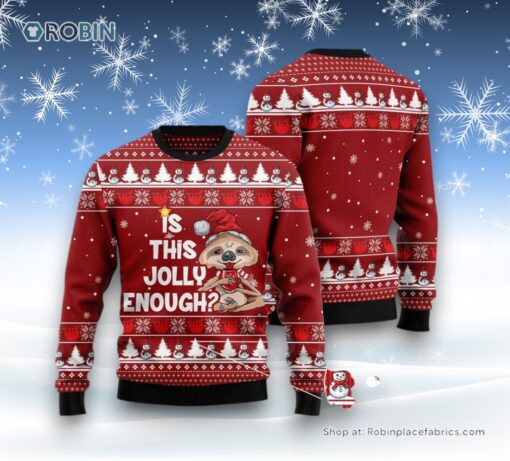Is This Jolly Enough Sloth Ugly Christmas Sweatshirt, Sweater