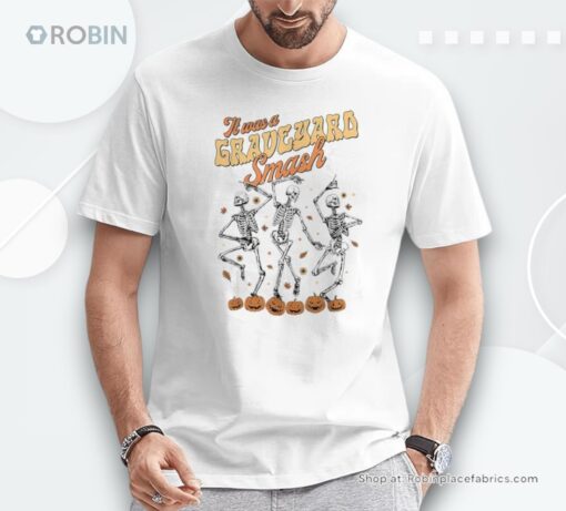 It Was A Graveyard Smash Skeleton Spooky Season Halloween Shirt