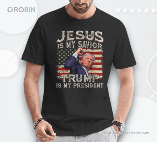 Jesus Is My Savior Trump Is My President American Flag Shirt