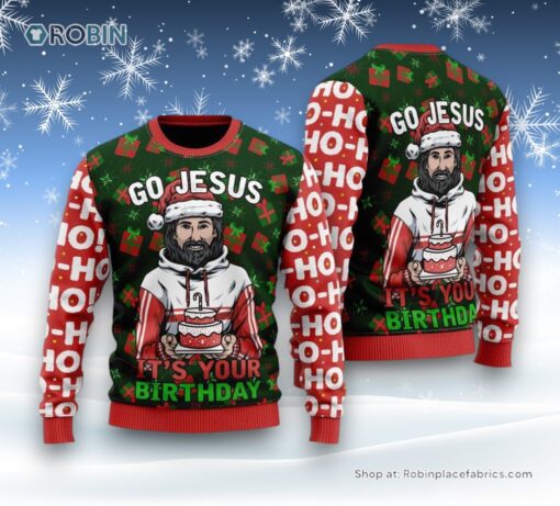 Jesus’s Birthday Go Jesus Ugly Christmas Sweater For Men & Women, Christian Sweater, God Gift