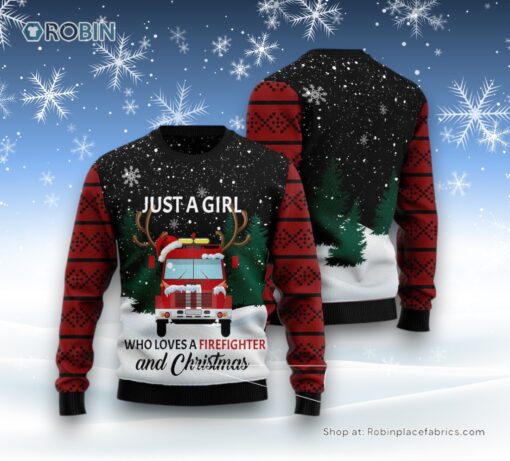 Just A Girl Who Loves Firefighter And Christmas Ugly Christmas Sweater