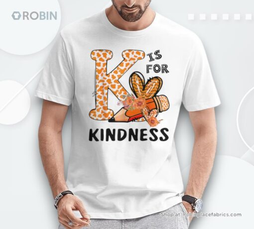 K Is For Kindness Orange Anti Bullying Unity Day Teacher Kid Shirt