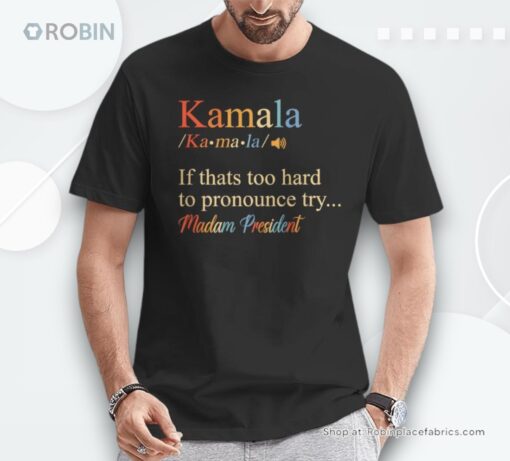 Kamala Harris 2024 Madam President Harris On Back Shirt
